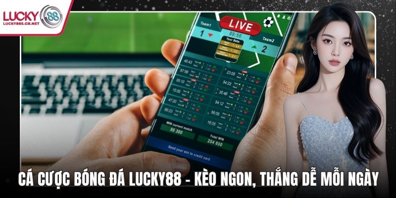 Cá cược bóng đá lucky88