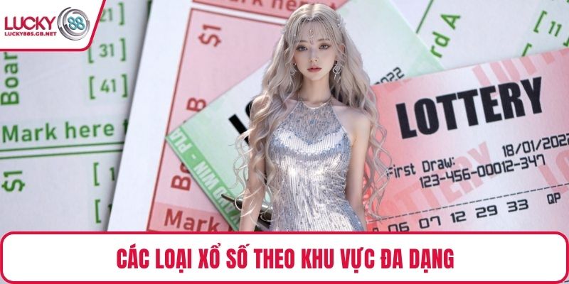 Các loại xổ số theo khu vực đa dạng