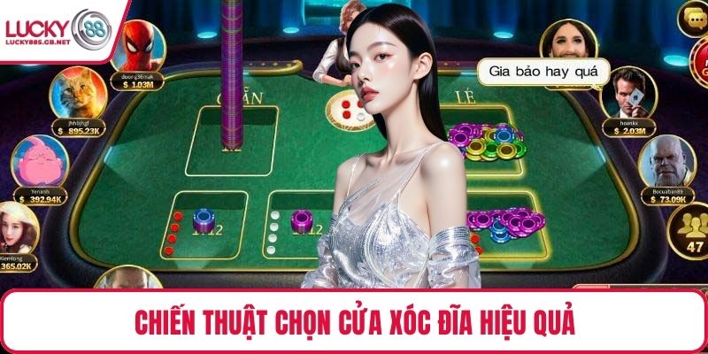 Chiến thuật chọn cửa xóc đĩa hiệu quả