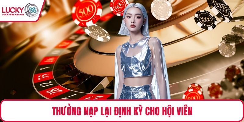 Thưởng nạp lại định kỳ cho hội viên